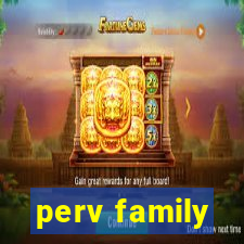 perv family